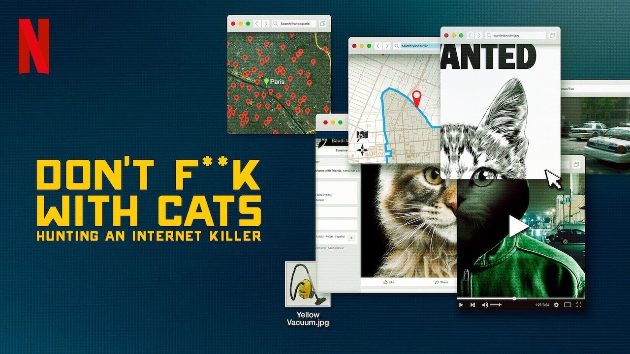 Don’t F**k With Cats: Hunting an Internet Killer – Phim tài liệu dựa trên án mạng có thật của Netflix