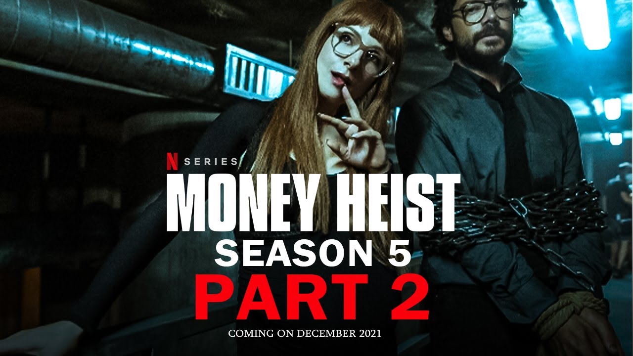 Money Heist mùa 5: Thời gian công chiếu, dàn cast, cốt truyện và các thông tin chi tiết
